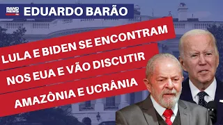 Lula e Biden se encontram nos EUA para discutir Amazônia, Ucrânia e outros temas l Eduardo Barão