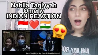 Nabila Taqiyyah sing Tum Hi Ho on OmeTv | First time reaction