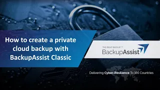 How to create a private cloud backup with BackupAssist Classic