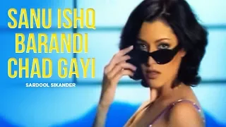 "Sanu Ishq Barandi Chad Gayi Sardool Sikander" | Meledy