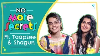 Taapsee Pannu & Shagun Pannu on their bond, dating, breakups and exes | No More Secrets S01E03