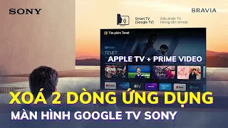 Cách GỠ 2 DÒNG ỨNG DỤNG không dùng trên Google TV Sony 2022