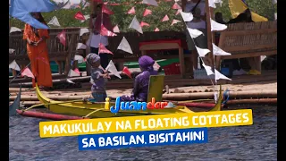 Makukulay na floating cottages sa Basilan, bisitahin! | I Juander