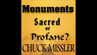 Chuck Missler - Monuments: Sacred or Profane (pt.1)