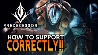 THE RIGHT WAY TO PLAY SUPPORT - Predecessor Guide