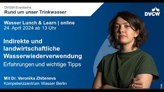 DVGW Wasser Lunch & Learn: Indirekte und landwirtschaftliche Wasserwiederverwendung - Erfahrungen