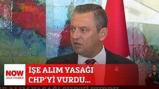 İşe alım yasağı CHP’yi vurdu... 23 Mayıs 2024 Selçuk Tepeli ile NOW Ana Haber