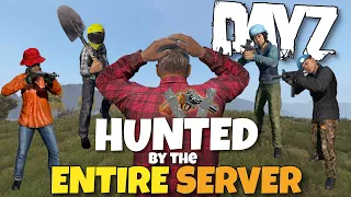 I Was HUNTED by the ENTIRE DayZ Server... Here's What Happened