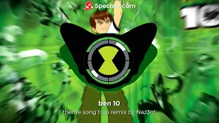 ben 10 theme song trap remix by Naz3nt