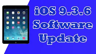 iOS 9.3.6 Software Update! - Installing iOS 9.3.6 on iPad