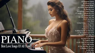 400 Most Beautiful Piano Love Songs - Sweet Romantic Love Songs Of All Time - Relaxing Piano Music