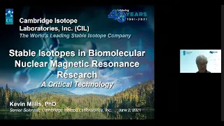 Isotope Day 2021 - A Virtual Event Kevin Millis, PhD Stable Isotopes in BioNMR Research