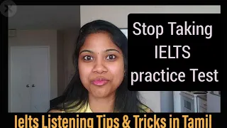 stop taking IELTS practice test| Ielts listening tips and tricks|Tamil|To score band 8 and above