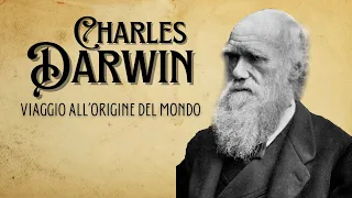 Charles Darwin - Viaggio all'origine del mondo