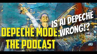 Depeche Mode: the podcast - Is AI Depeche Mode Wrong?