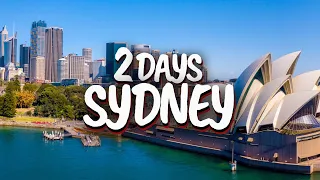 2 Days in Sydney, Australia - The Perfect Itinerary!