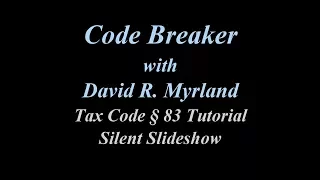 Tax Code § 83 Authorities SLIDESHOW to read.