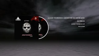 El'Figo - Jason Voorhees (Monster Mush Remix) [Nucleon015]
