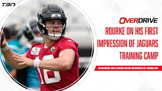 Rourke on his first impression of Jaguars training camp | OverDrive