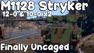 M1128 Stryker. 12-0 & 10-0 x2. Finally Uncaged