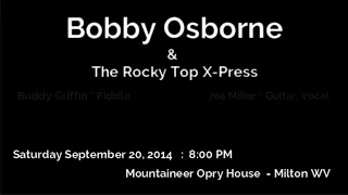 Bobby Osborne & The Rocky Top X-Press - Mountaineer Opry House - 20 Sep 2014,  8:00 PM