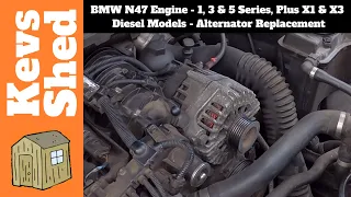 BMW N47 Engine - 1, 3 & 5 Series, Plus X1 & X3 Diesel Models - Alternator Replacement