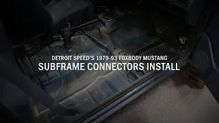 How To Install Detroit Speed's 1979-93 Foxbody Mustang Subframe Connectors