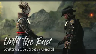 Until The End // Constantin & De Sardet // Greedfall GMV