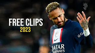 Neymar Jr ► Free Clips ● Skills & Goals 2023 | HD