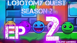 Lobotomy Quest | Season 2 | Ep2 #lobotomy