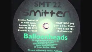 Smitten #22, Balloonheads, Jaw 2 the floor
