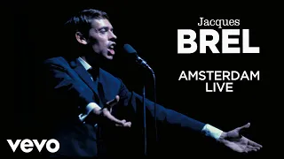 Jacques Brel - Jacques Brel - Amsterdam (Live Officiel Olympia 1964)