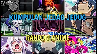 🔥KUMPULAN JEDAG JEDUG ANIME RANDOM LUCU DAN KEREN PART 17 😎