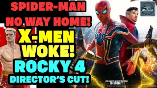 Spider-Man No Way Home Trailer / X-MEN is Woke? / Rocky 4 Review & More!