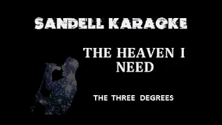 The Three Degrees - The Heaven I Need [Karaoke]