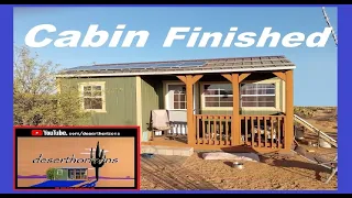 Cabin Complete - Done - Finished @ AZ Off-Grid (Unplugged)