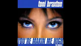 Toni Braxton feat. Foxy Brown - You're Making Me High (BIGR Extended Mix)