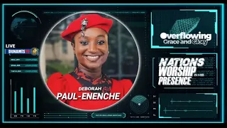 Deborah Paul Enenche Ministration @2022 Nations Worship In His Presence