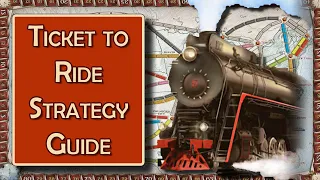 The Ultimate Ticket To Ride Strategy Guide - Top Tips To Win More