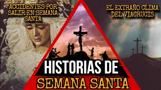 HISTORIAS DE SEMANA SANTA | ACCIDENTES POR SALIR EN SEMANA SANTA | EL EXTRAÑO CLIMA DEL VIACRUSIS