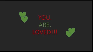 THE BLACKboard presents: YOU. ARE. LOVED.