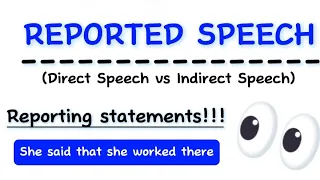 REPORTED SPEECH (Indirect speech) | ¿Cómo usarlo? | Diferencia entre Direct Speech e Indirect Speech