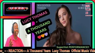 A Thousand Years  Lucy Thomas  Official Music Video  –   REACTION