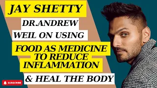 NEVER GIVE UP - Dr.Andrew Weil ON Using Food As MEDICINE To Reduce... - Jay Shetty 2023