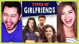 GIRLIYAPA | TYPES OF GIRLFRIENDS | Taapsee Pannu. Srishti, Saqib, Abhilash | Reaction