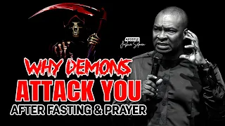 WHY DEMONS ATTACK YOU AFTER FASTING & PRAYERS | APOSTLE JOSHUA SELMAN