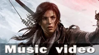 Rise of the Tomb Raider. Music video