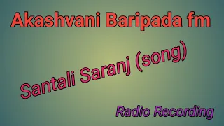 Santali Saranj (song) Radio Recording Akashvani Baripada fm