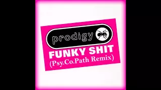 The Prodigy - Funky Shit (Psy.Co.Path Remix)