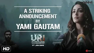 URI | A Striking Announcement By Yami Gautam | Vicky Kaushal | Aditya Dhar | 11th Jan